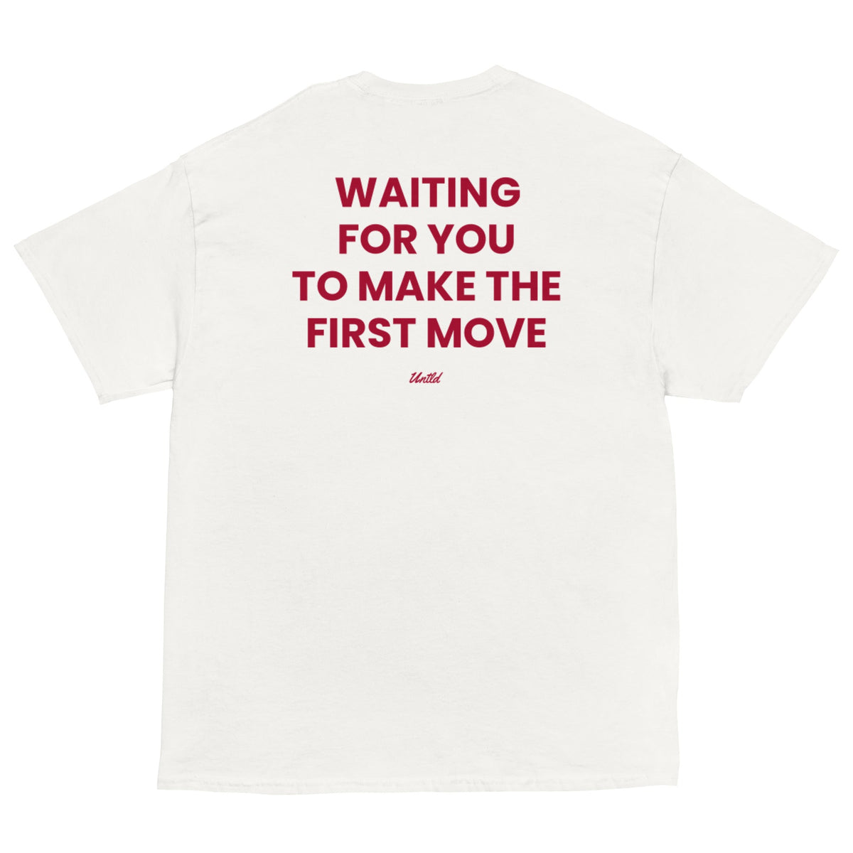 WAITING FOR YOU TO MAKE THE FIRST MOVE